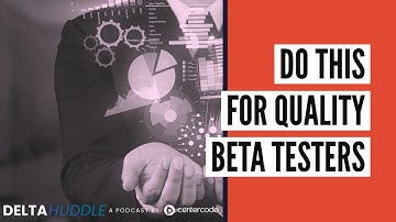 How to Use Data to Find Amazing Beta Testers | The Delta Huddle Podcast Clip