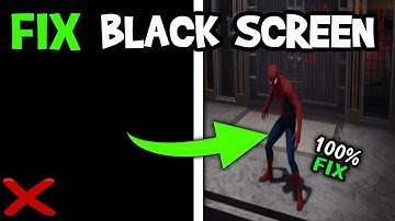 How To Fix Black Screen in Spiderman Remastered (Easy Steps)