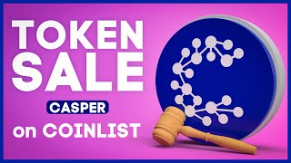 💰 Casper TOKEN SALES on COINLIST - What is it and how to participate in it?