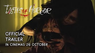 TASTES OF HORROR (Official Trailer) | In Cinemas 26 OCTOBER