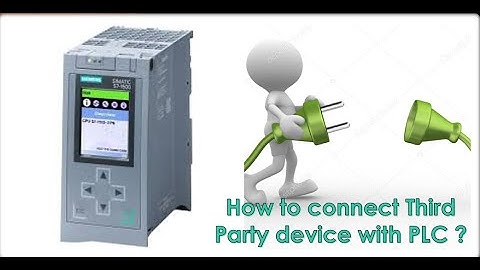 How To connect any communication based third party Device with PLC ?