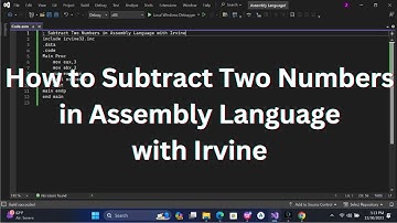 How to Subtract Two Numbers in Assembly Language | Assembly Language with Irvine | Assembly Language