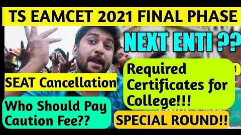TS EAMCET 2021 FINAL PHASE COUNSELLING NEXT PROCESS FEE PAYMENT, CAUTION FEE, REQUIRED CERTIFICATES