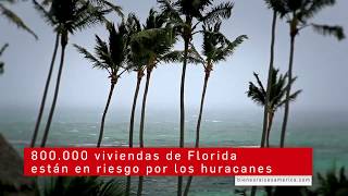 800.000 viviendas de Florida están en riesgo por los huracanes | Bienes Raíces América