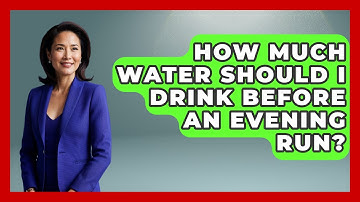 How Much Water Should I Drink Before An Evening Run? - Running Beyond Limits