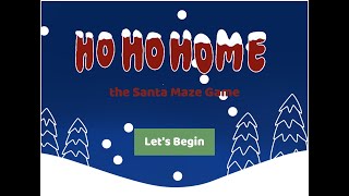 CMU 15-112 Fall 2020 Term Project - Ho Ho Home: the Santa Maze Game