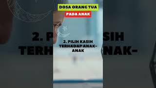 Dosa orang tua kepada Anak yang dibenci Allah SWT #shorts #dakwah #islam #dosa #orangtua