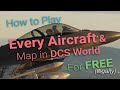 DCS How to Play Every Aircraft Module & Map for Free