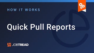 Quick Pull Reports