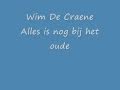 Wim De Craene - Alles is nog bij het oude.wmv