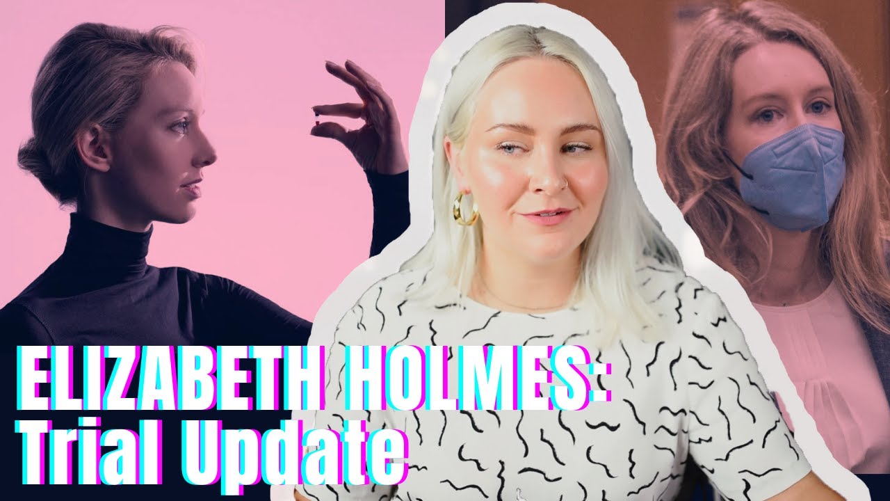 Elizabeth Holmes Trial: Everything You Need to Know | Lawyer Explains