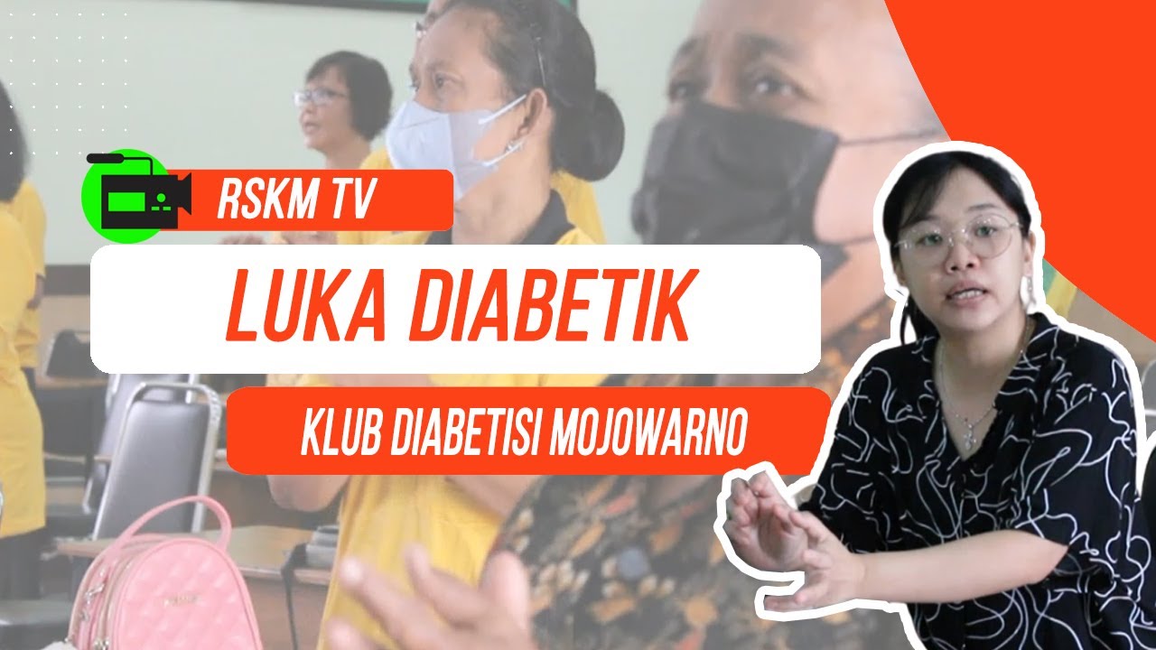 Klub Diabetisi Mojowarno - Luka Diabetik