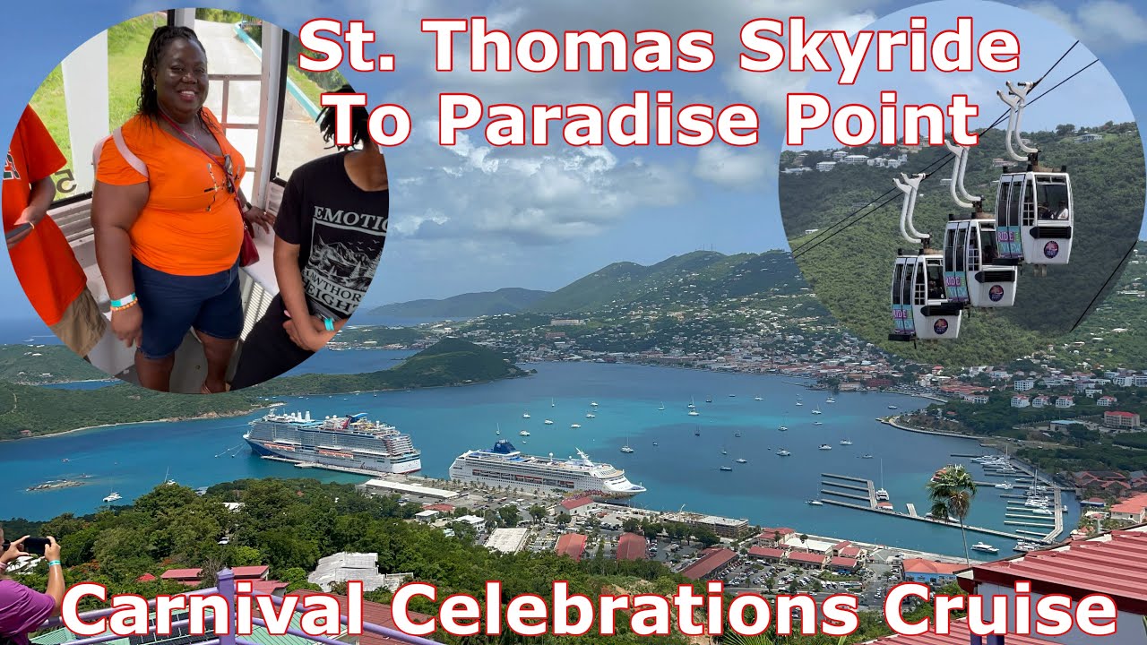 Carnival Celebrations | First Time On St. Thomas SkyRide | US Virgin ...