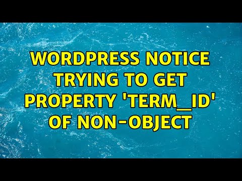 Wordpress: Notice: Trying to get property 'term_id' of non-object