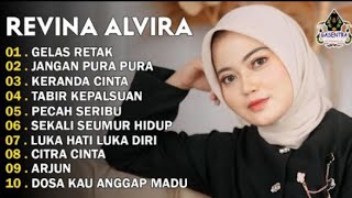REVINA ALVIRA - GELAS RETAK - JANGAN PURA PURA - DANGDUT LAWAS FULL ALBUM - GASENTRA 2025