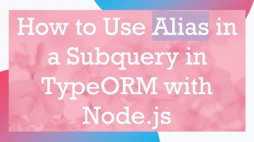 How to Use Alias in a Subquery in TypeORM with Node.js