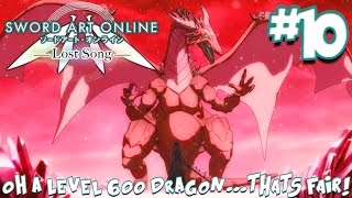 Oh a Level 600 Dragon...THAT'S FAIR! | Sword Art Online Lost Song - Episode 10