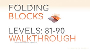 Folding Blocks! • Levels 81-90 • Walkthrough • Rosehart Gaming