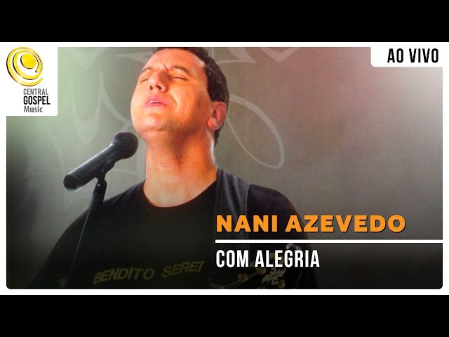 NANI AZEVEDO - Com Alegria