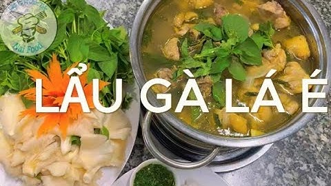 Cách làm lẩu gà lé ngon đơn giản tại nhà | Đặt Tiệc Naifood