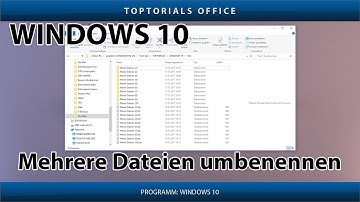 Mehrere Dateien / Verzeichnisse gleichzeitig umbenennen (Windows 10 Explorer)