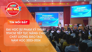 TRƯỜNG ĐẠI HỌC SƯ PHẠM KỸ THUẬT TP.HCM KHAI GIẢNG NĂM HỌC MỚI 2023-2024
