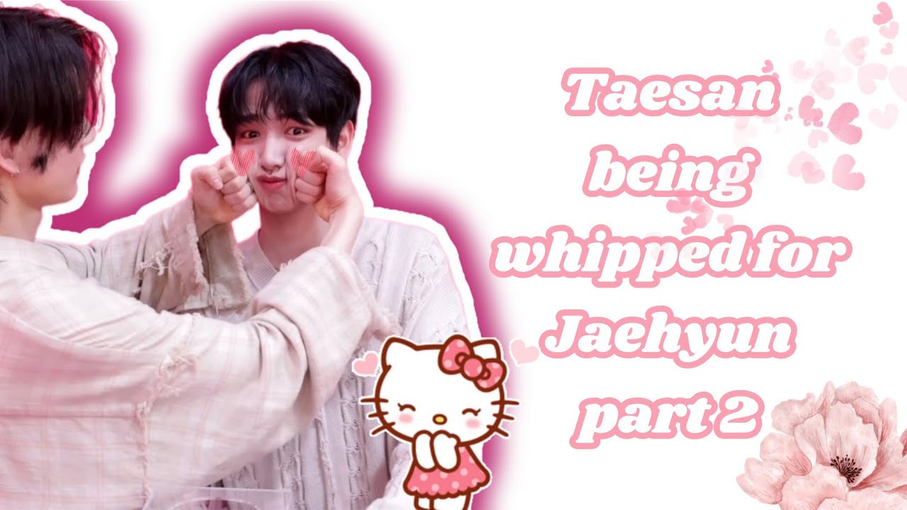 Taesan being whipped for Jaehyun pt. 2 | ddingdongz moments