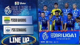 Persib Bandung Vs PSIS Semarang | Line Up \u0026 Kick Off BRI Liga 1 2023/24