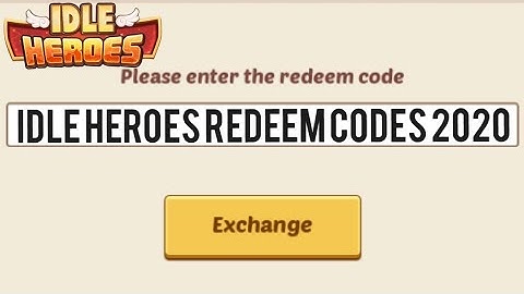 Idle Heroes Redeem Codes 2020