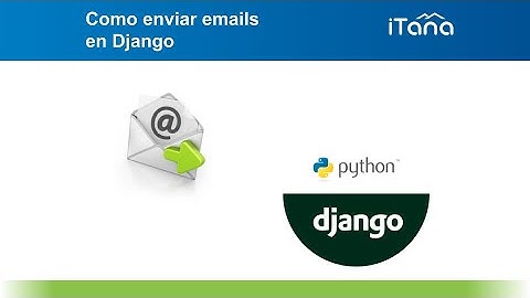 Como enviar emails en Django