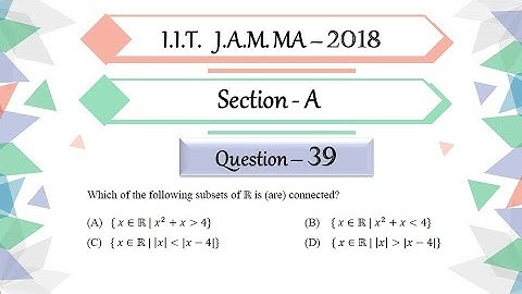 IIT JAM 2018 Mathematics Question 39 | Real Analysis | Connected Sets | By Prabhakar sir