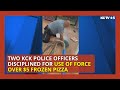 2 KCK police officers disciplined for use of force over $5 pizza