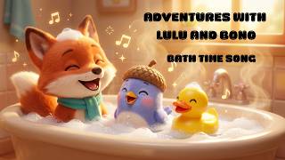 Bath Time Song 🛁 Lulu & Bono | Songs for Toddlers