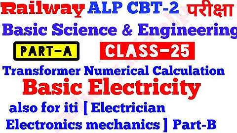 Basic Science & Engineering part-A Numerical Ques. Alp cbt2 class-24 Basic Electricity Transformer