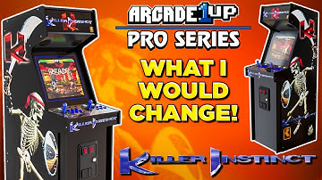 Arcade1Up Killer Instinct Pro Series, What I would change!