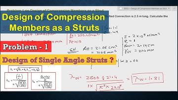 Problem 1 Design of Compression Members as a Strut | Design of Single Angle Strut