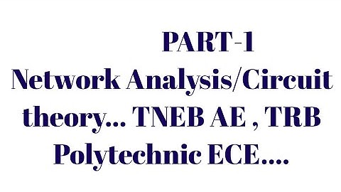Network Analysis/ Circuit Theory/TNEB AE exam preparation /TRB Polytechnic ECE/ TNEB AE EEE/ EIE