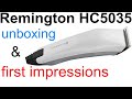 rd #306 Remington HC5035 Hair Clipper unboxing  and first impressions