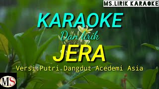 JERA (Karaoke) DAN LIRIK VERSI PUTRI DAA