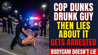 Cop DUNKS Handcuffed Man Into Pavement — Then LIES About It — Gets ARRESTED
