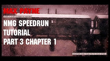 Max Payne NMG Speedrun Tutorial: Part 3 Chapter 1