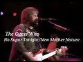 The Guess Who ~ No Sugar Tonight/New Mother Nature ~ 1983 ~ Live Video, From Together Again