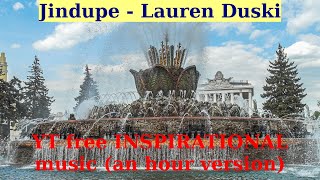 POSITIVE MUSIC. || JINDUPE by Lauren Duski. || An hour version.