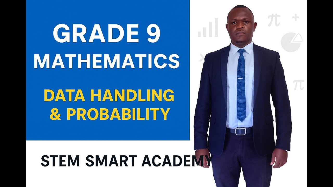 DATA HANDLING AND PROBABILITY - GRADE 9 MATHEMATICS