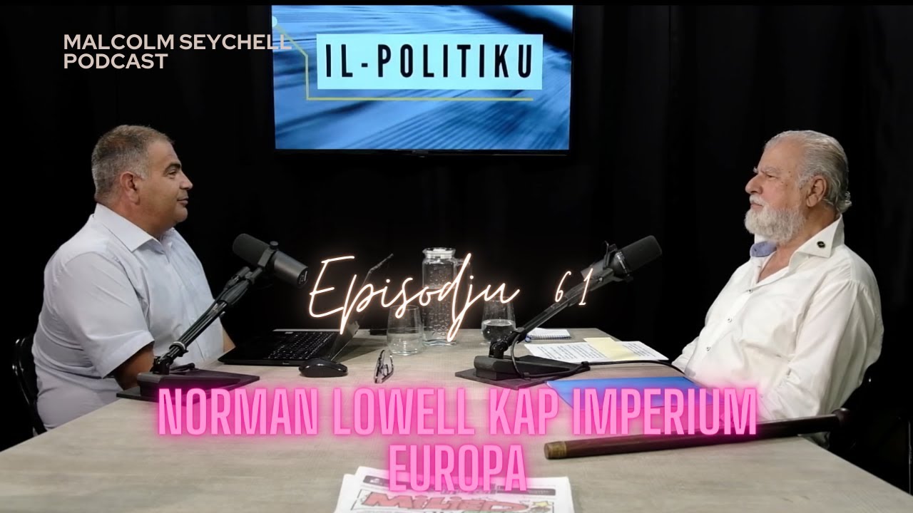 Episodju 61  “Il-Politiku” Mistieden, Norman lowell kap Imperium Europa.