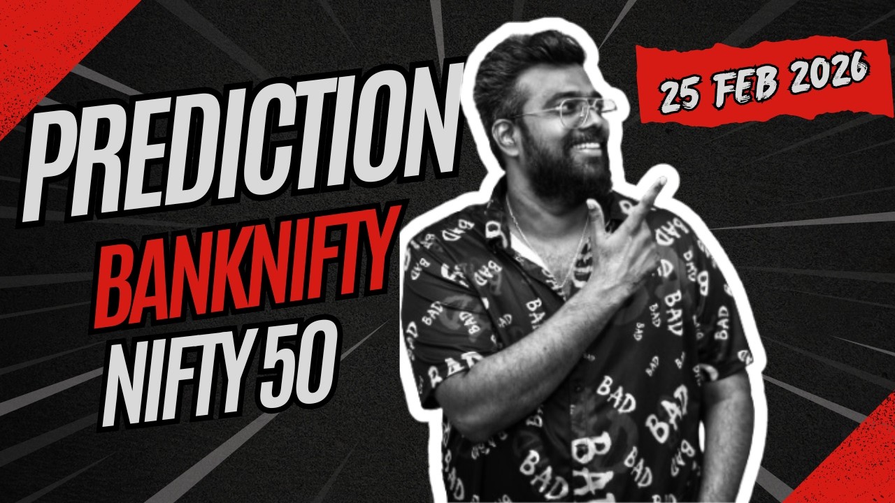 25 February 2026 Tomorrow's Market Predictions for Bank Nifty & Nifty50:Expert Analysis and Insights