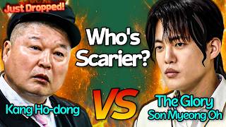 Kang Ho-dong vs 'The Glory' Son Myeong Oh 🔥🔥 Who Is More Terrifying? 😨