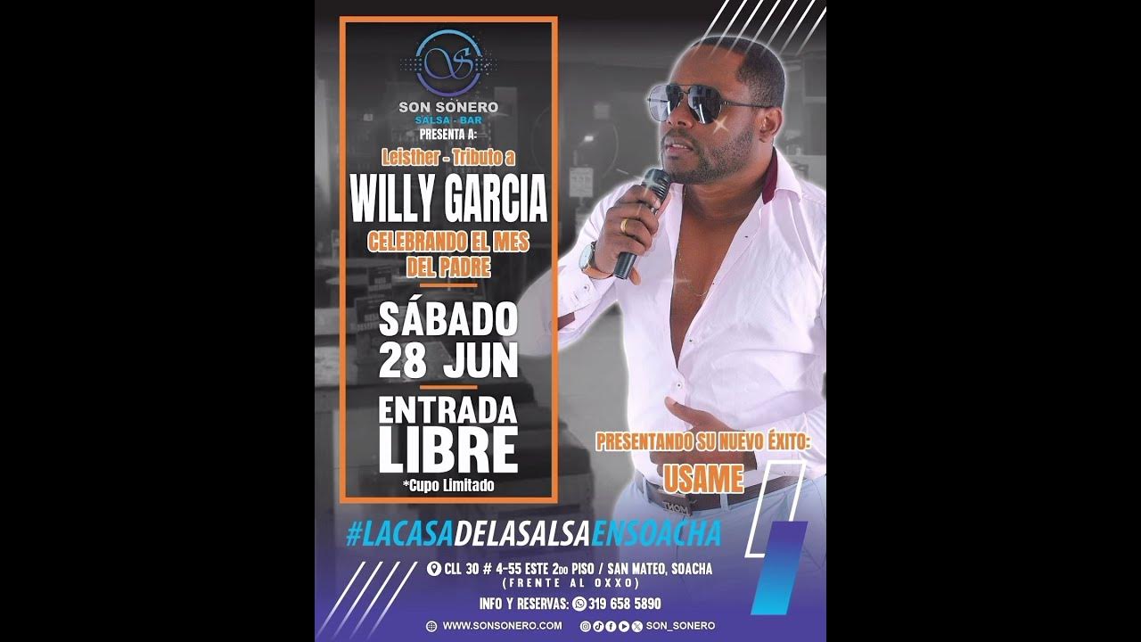 Son Sonero Salsa Bar presenta a 🎙️ Leisther Tributo a Willy Garcia