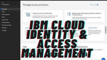 IBM Cloud Identity and Access Management IAM - IBM Cloud Fundamentals 6/6