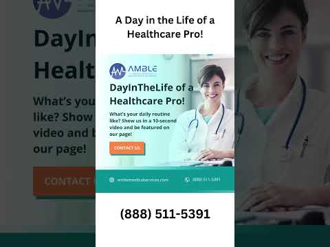 A Day in the Life of a Healthcare Pro Share Your Story by Amble Medical Services